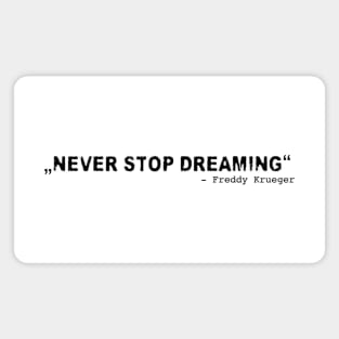 NEVER STOP DREAMING #2 Magnet